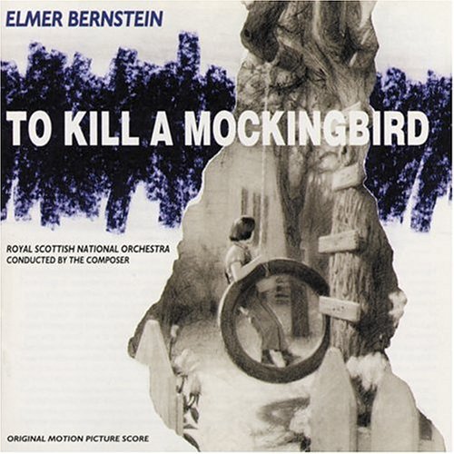 the album cover for Elmer Bernstein - To Kill a Mockingbird (Original Soundtrack)