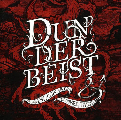 the album cover for Dunderbeist - Black Arts and Crooked Tails