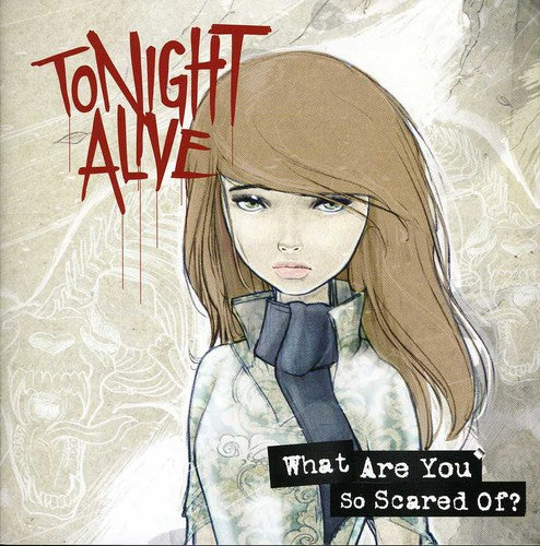 the album cover for Tonight Alive - What Are You So Scared Of?