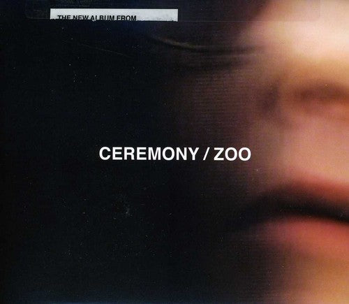 the album cover for Ceremony - Zoo