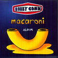 the album cover for Bobby Conn - Macaroni