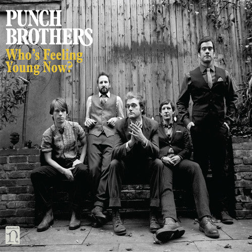 the album cover for Punch Brothers - Who's Feeling Young Now