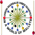 the album cover for Jason Marsalis - In a World of Mallets