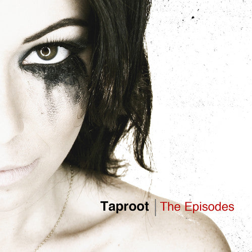 the album cover for Taproot - The Episodes