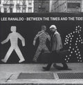 the album cover for Lee Ranaldo - Between the Times and the Tides