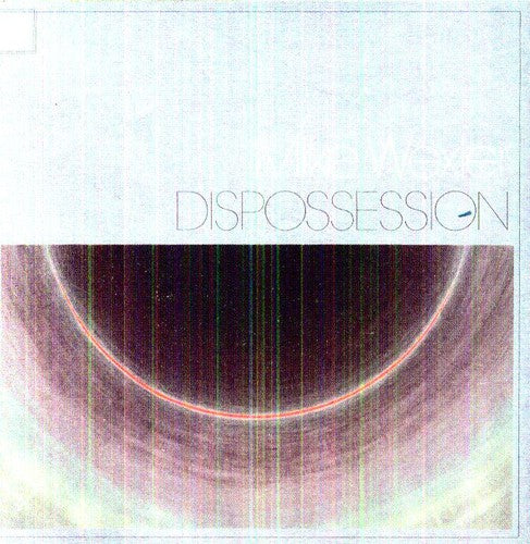 the album cover for Mike Wexler - Dispossesion