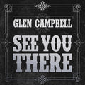 the album cover for Glen Campbell - See You There