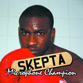 the album cover for Skepta - Microphone Champion [Import]