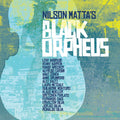 the album cover for Nilson Matta - Black Orpheus