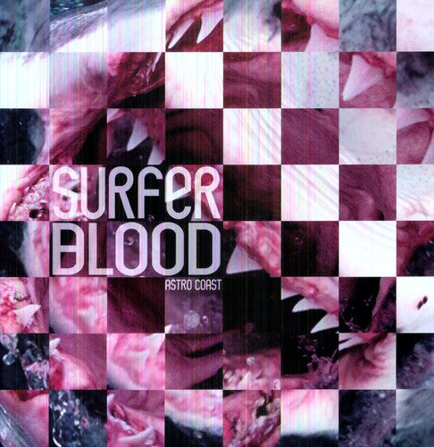 the album cover for Surfer Blood - Astro Coast [Reissue] [MP3]