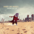 the album cover for Hands Like Houses - Ground Dweller