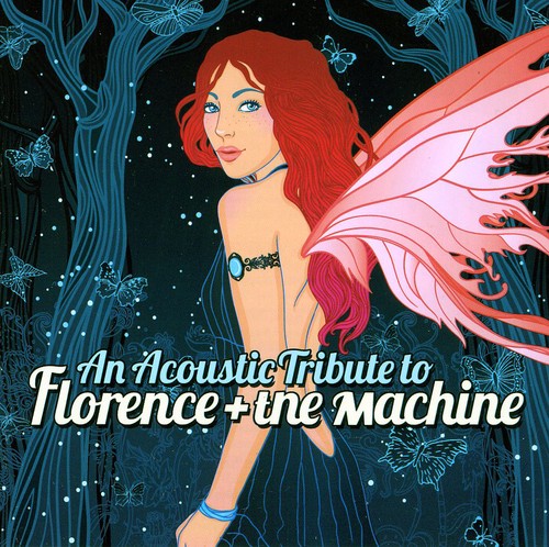 the album cover for Acoustic Tribute To Florence + The Machi - An Acoustic Tribute To Florence + The Machine