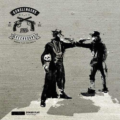 the album cover for Gunslingers & Greenhorns Poker Flat - Gunslingers and Greenhorns - Poker Flat Vol.9