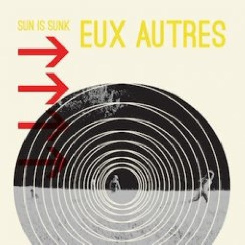 the album cover for Eux Autres - Sun Is Sunk