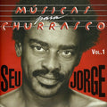 the album cover for Seu Jorge - Musicas Para Churrasco 1