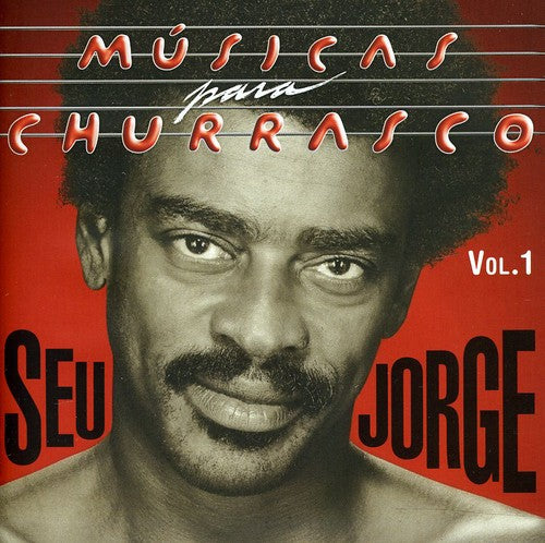 the album cover for Seu Jorge - Musicas Para Churrasco 1