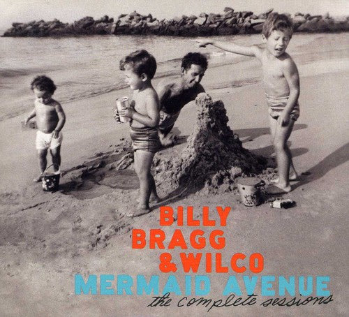 the album cover for Billy Bragg & Wilco - Mermaid Avenue: The Complete Sessions [3CD/1DVD]
