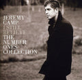 the album cover for Jeremy Camp - I Still Believe: #1's...