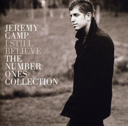 the album cover for Jeremy Camp - I Still Believe: #1's...