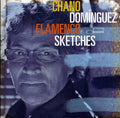 the album cover for Chano Dominguez - Flamenco Sketches