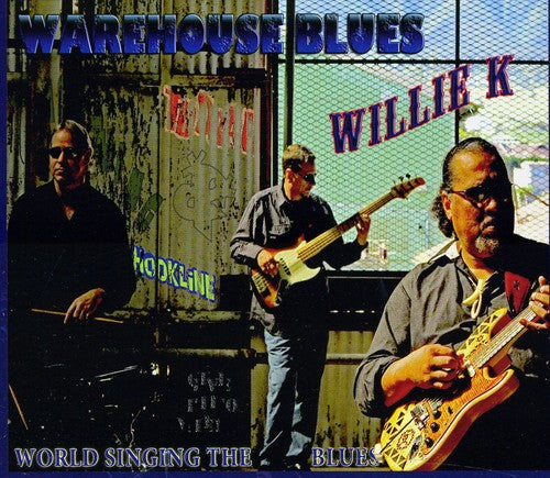 the album cover for Willie K - Warehouse Blues