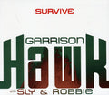 the album cover for Garrison Hawk With Sly & Robbie - Survive