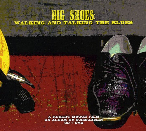the album cover for Scissormen - Big Shoes: Walking and Talking The Blues [Digipak] [With DVD]