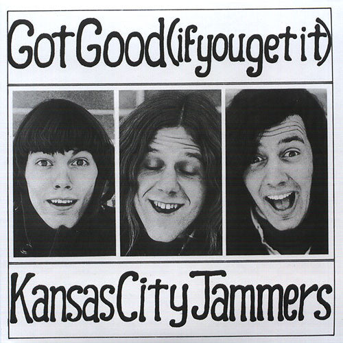 the album cover for Kansas City Jammers - Got Good (if You Get It)