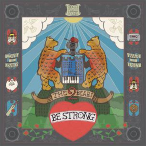 the album cover for The 2 Bears - Be Strong