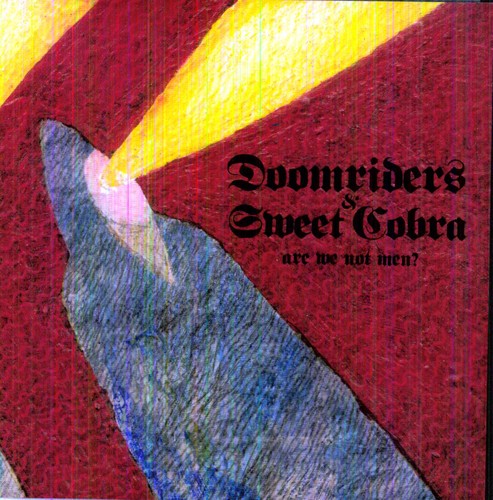 the album cover for Doomriders/Sweet Cobra - Girl U Want/Gates Of Steel