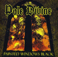 the album cover for Pale Divine - Painted Windows Black