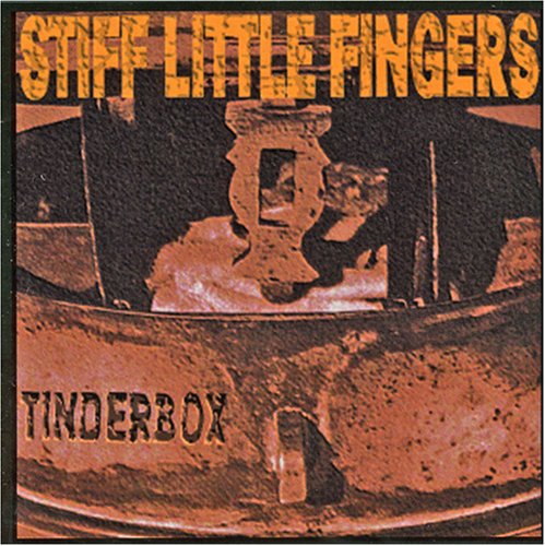 the album cover for Stiff Little Fingers - Tinderbox