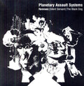 the album cover for Planetary Assault Systems - Remixes (Silent Servant / The Black Dog)