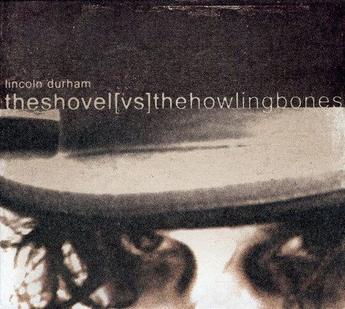 the album cover for Lincoln Durham - Shovel Vs. The Howling Bones