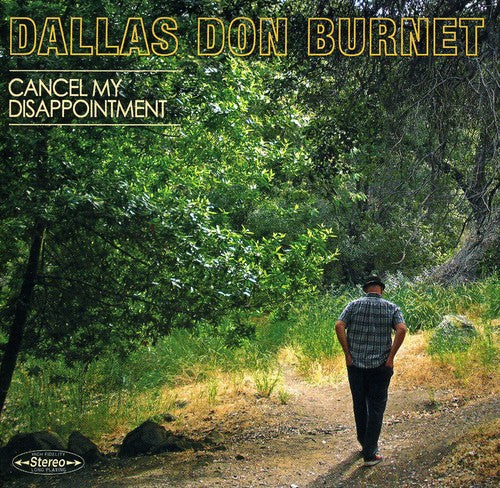 the album cover for Dallas Don Burnet - Cancel My Disappointment