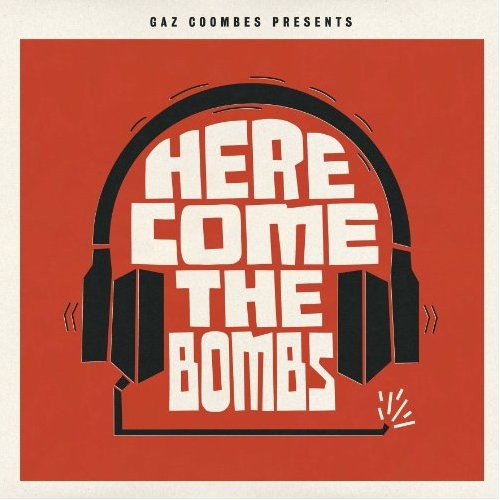 the album cover for Gaz Coombes - Presents...Here Come The Bombs [Import]