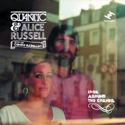 the album cover for Quantic & Alice Russell - Look Around the Corner