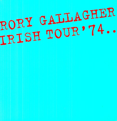 the album cover for Rory Gallagher - Irish Tour 74 [Import LP]