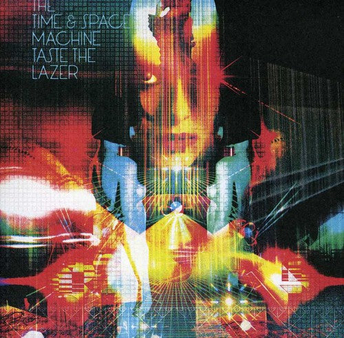 the album cover for Time & Space Machine - Taste The Lazer
