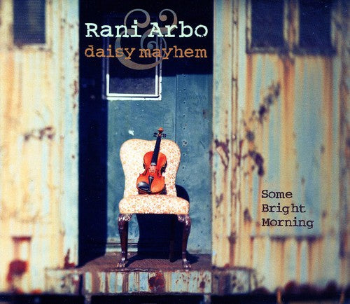 the album cover for Rani Arbo & Daisy Mayhem - Some Bright Morning