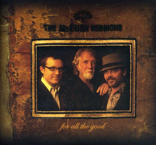 the album cover for The McEuen Sessions - For All the Good