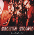 the album cover for Slightly Stoopid - Everything You Need [Yellow Vinyl]
