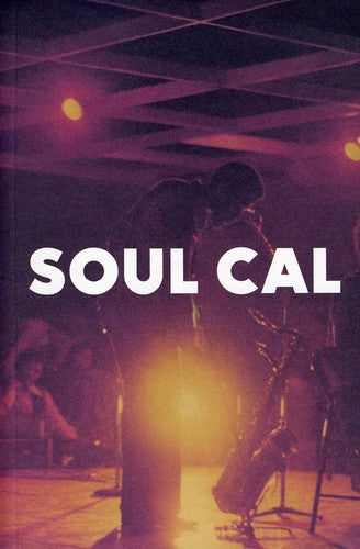 the album cover for Soul Cal Funky Disco & Modern Soul 1971-82 - Soul Cal: Funky Disco and Modern Soul 1971-1982