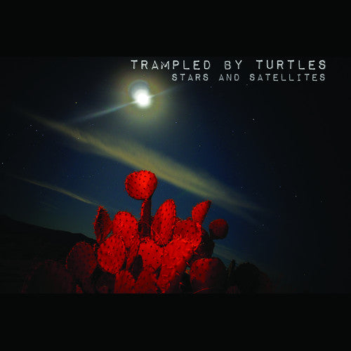 the album cover for Trampled By Turtles - Stars and Satellites