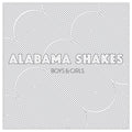 the album cover for Alabama Shakes - Boys and Girls