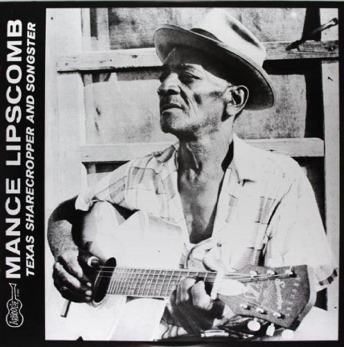 the album cover for Mance Lipscomb - Texas Sharecropper & Songster
