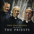 the album cover for The Priests (Classical) - Then Sings My Soul: The Best of the Priests
