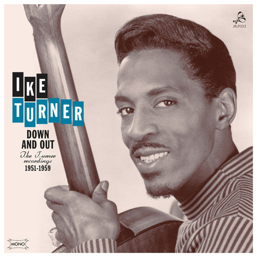 the album cover for Ike Turner - Down and Out: Ike Turner Recordings 1951-1959
