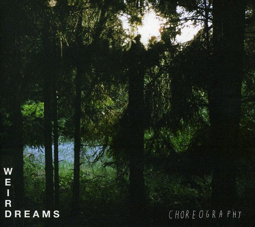 the album cover for Weird Dreams - Choreography