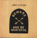 the album cover for Maps & Atlases - Beware & Be Grateful